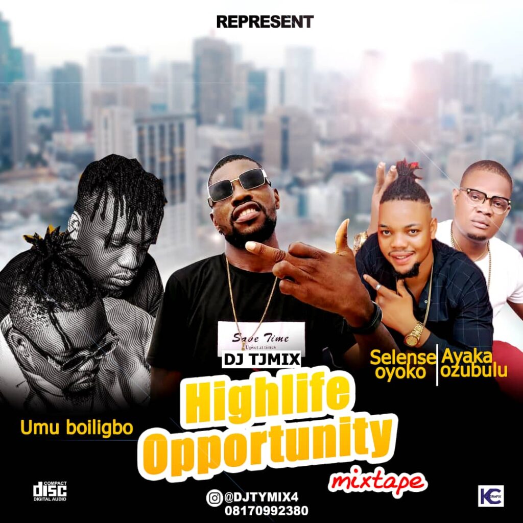 Dj tymix – Highlife Opportunity Mixtape