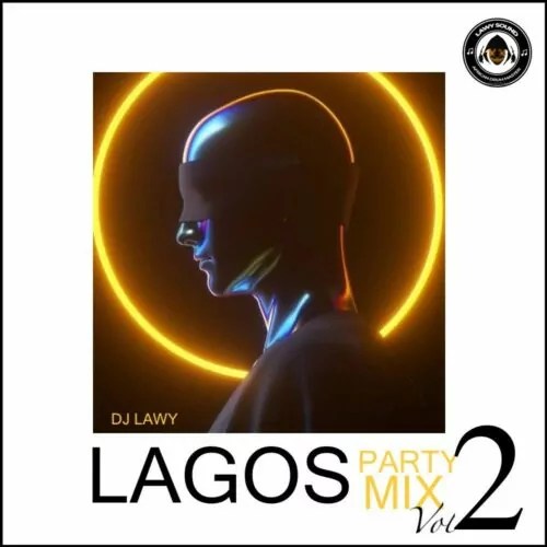 DJ Lawy - New & Old Skul Party Mixtape (Lagos Party Mix Vol. 2)