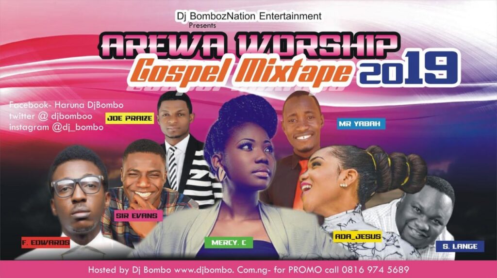 Arewa Worship Gospel Mixtape 2019 By Dj Bombo