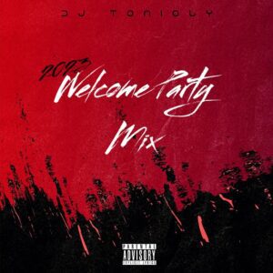 DJ Tonioly Hot Party Mixtape – Welcome Party Mix DJ Tonioly Hot Party Mixtape – Welcome Party Mix