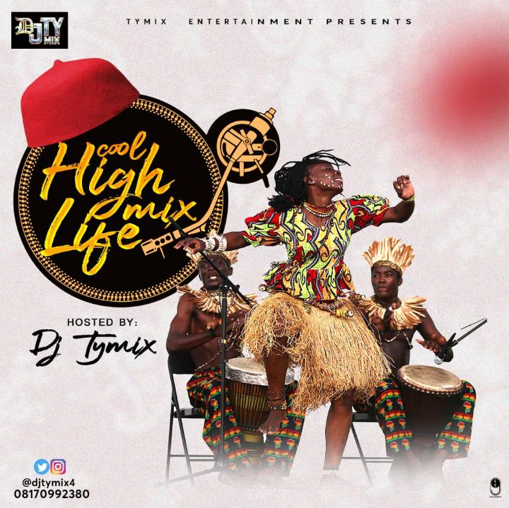 DjtyMix - Cool HighLife Mix