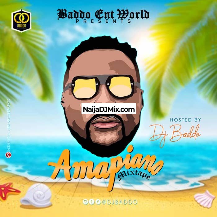 DJ Baddo – Amapiano Mixtape DJ Baddo – Amapiano Mixtape