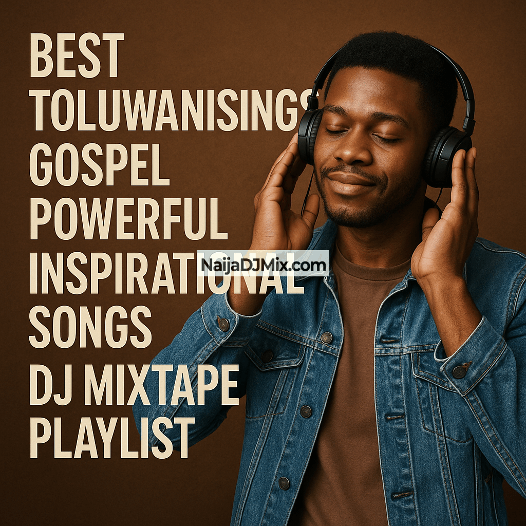 Best TOLUWANISINGS Gospel Powerful Inspirational Songs DJ Mixtape Playlist