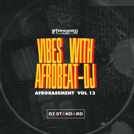 DJ Standard Groovy Mix – VWA “Afrobasement” Mixtape Vol. 13