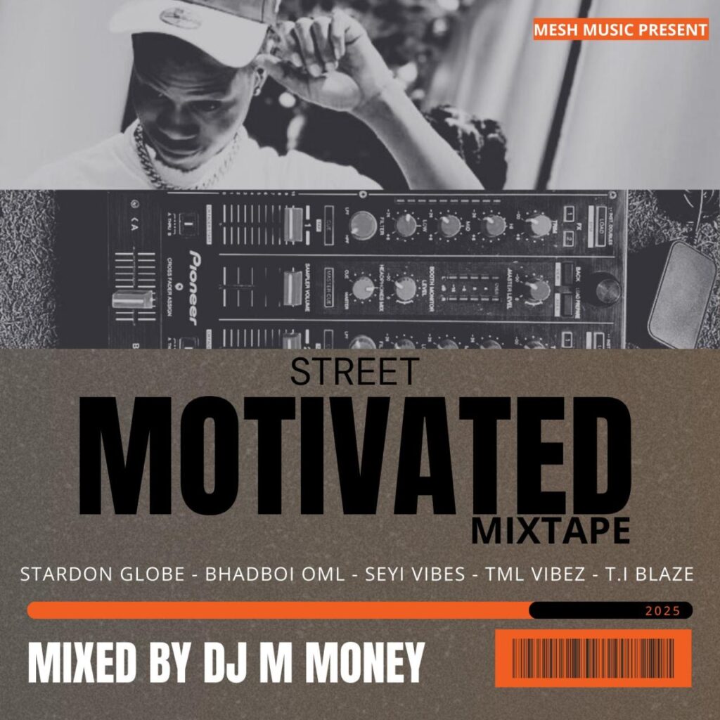 Download DJ M Money Super Street Motivation Mix 2025 Chase Your Dream Like You Dey Run Race DJ Mixtape