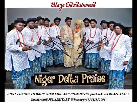 Niger Delta Praise and Worship Songs Dj mix || Isoko & Urhobo