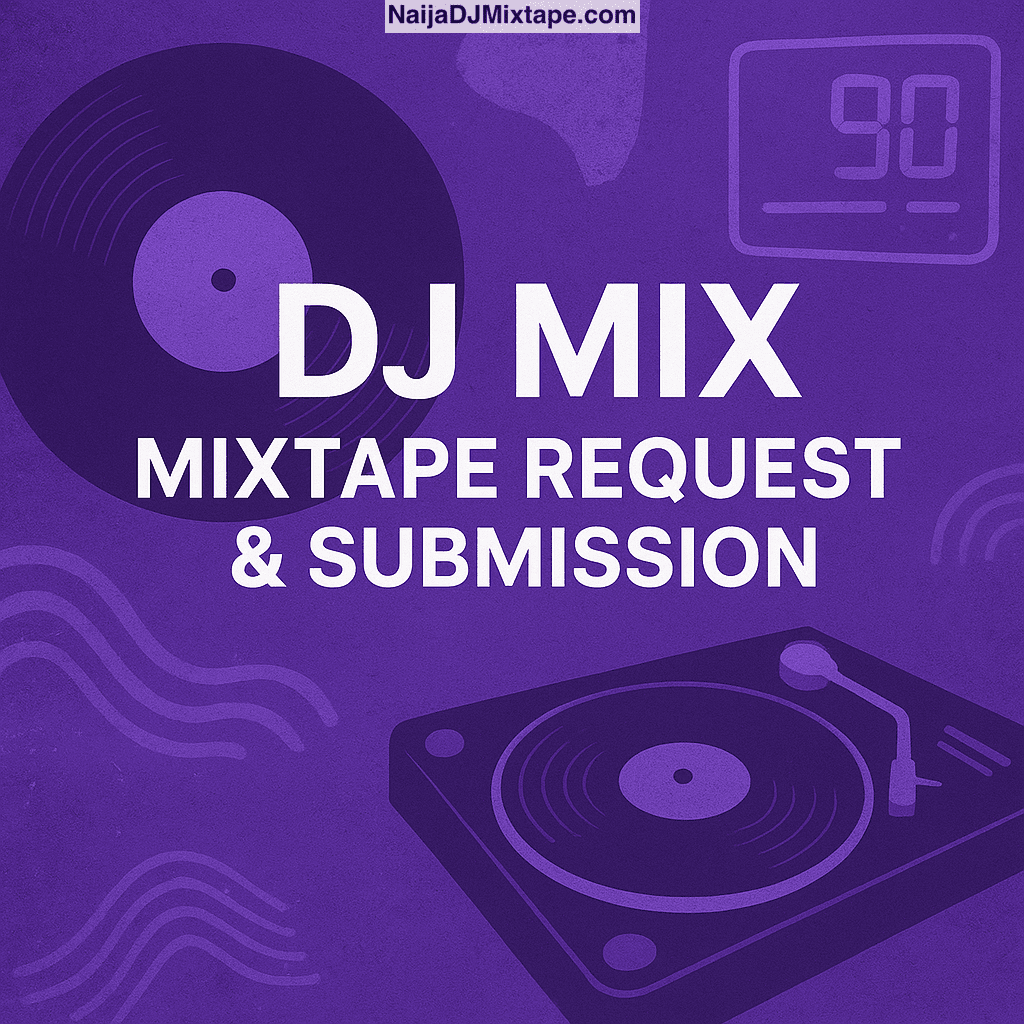 DJ Mix/Tapes Request & Submission DJ Mix/Tapes Request & Submission