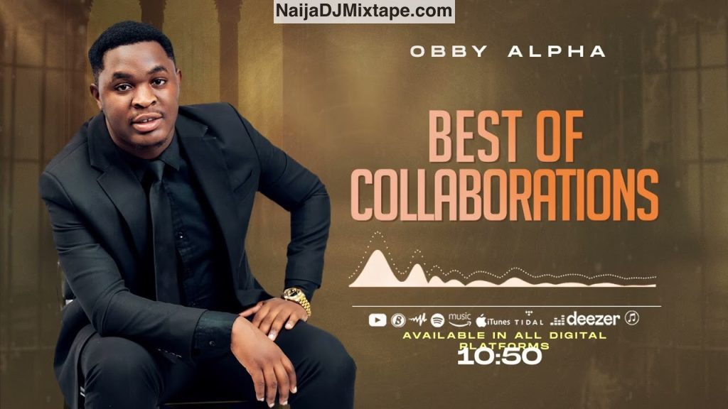 Download BEST OF OBBY ALPHA GOSPEL DJ MIXTAPE