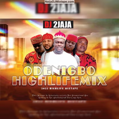 Download DJ 2JAJA Odenigbo Highlife Mix 2025 Pure Igbo Party Music DJ Mixtape