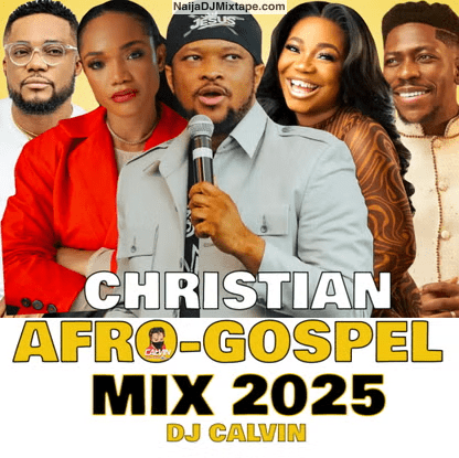 Download Dj Calvin Trending Afro Gospel Mix 2025 Heavenly Beat Mix Go Lift Your Spirit DJ Mixtape