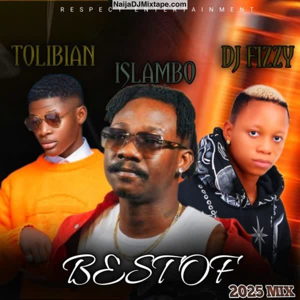 Download Dj Fizzy BEST OF ISLAMBO & TOLIBIAN 2025 TOLIBIAN vs ISLAMBO DJ Mix