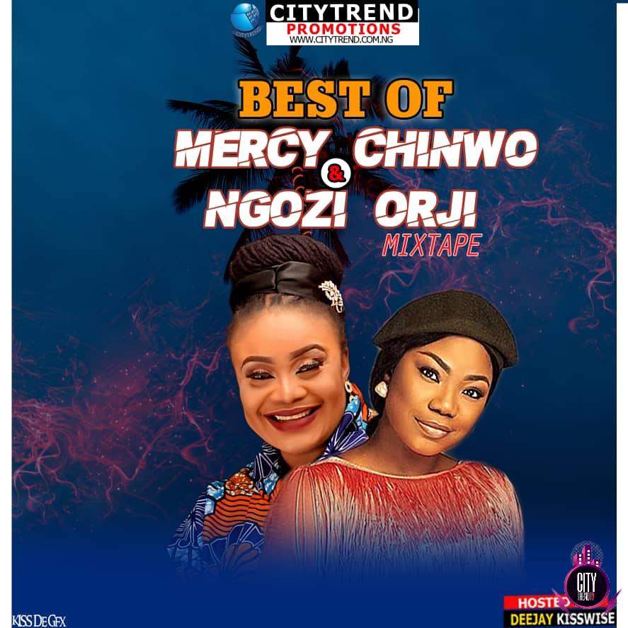 DJ Kisswise – Best Of Mercy Chinwo & Ngozi Orji Mix 2020