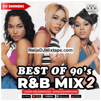 Download Dj Shinski Proper 90's Old School R&B Mix 2025 Remember the 90's DJ Mixtape Download Dj Shinski Proper 90's Old School R&B Mix 2025 Remember the 90's DJ Mixtape