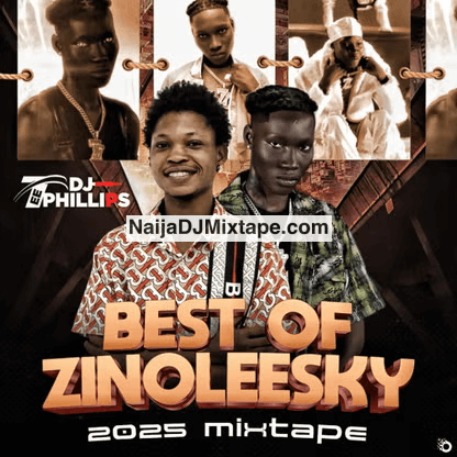 Download DJ Tee Phillips Best Of Zinoleesky 2025 DJ Mixtape Download DJ Tee Phillips Best Of Zinoleesky 2025 DJ Mixtape