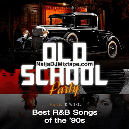 Download Dj Wizkel 90's R&B Throwback Mix Wey Go Make You Dance Well DJ Mixtape Download Dj Wizkel 90's R&B Throwback Mix Wey Go Make You Dance Well DJ Mixtape