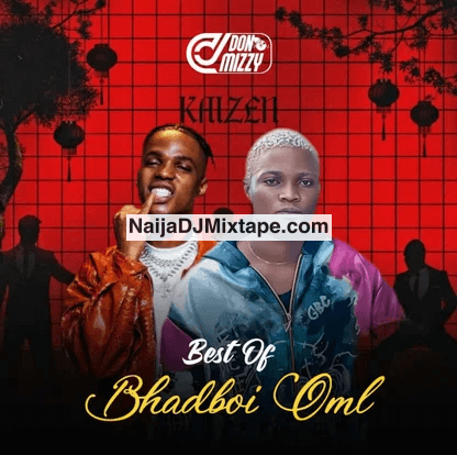 Download DJ DonMizzy Best Of Bhadboi OML Kaizen 2025 DJ Mixtape