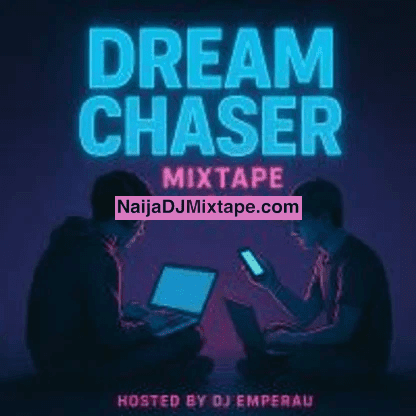 Download Dj Emperau Motivational Mix 2025 For All The People Wey Dey Chase Their Dreams DJ Mixtape
