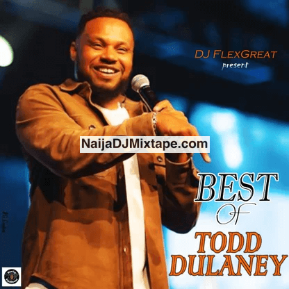 Download Gospel DJ FlexGreat Best of Todd Dulaney 2025 DJ Mixtape