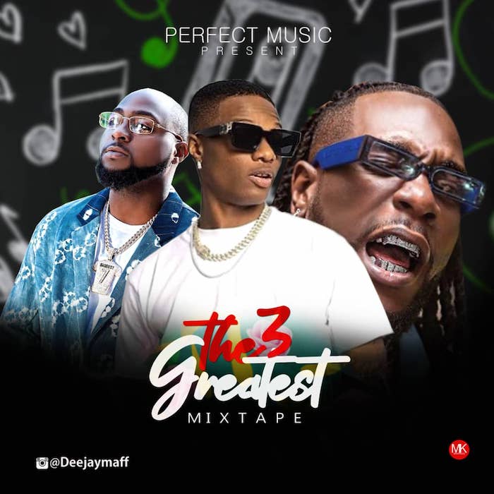 DJ Maff - Wizkid + Davido + Burna Boy Mixtape (The 3 Greatest Mix)
